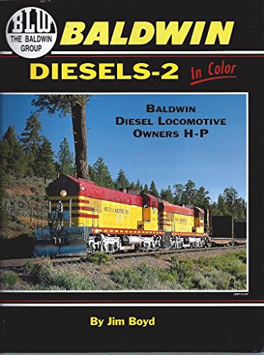 9781582480800: Baldwin Diesels 2 in Color: Baldwin Diesel Locomotive Owners H-P