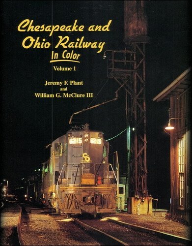 9781582480831: Chesapeake and Ohio Railway in Color, Vol. 1