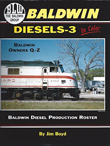 9781582480855: Baldwin Diesels - 3 in Color: Roads Q to Z [Hardcover] by Jim Boyd