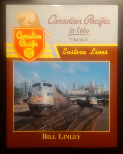 Canadian Pacific in Color. Volume 1. Eastern Lines.