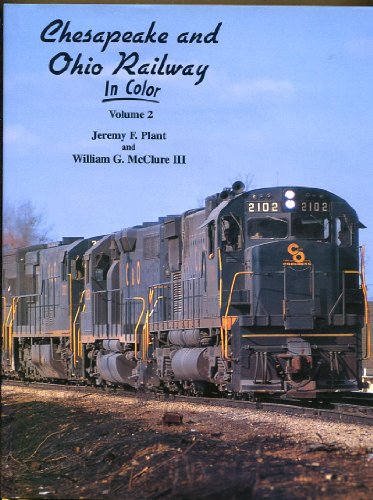9781582481098: Chesapeake & Ohio Railway in Color, Vol. 2