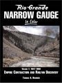 9781582481623: Rio Grande Narrow Gauge in Color, Vol 1: 1947-1959, Empire Contraction and Railfan Discovery