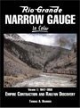 9781582481623: Rio Grande Narrow Gauge in Color, Vol. 1: 1947-1959, Empire Contraction and Railfan Discovery