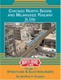 Chicago North Shore and Milwaukee Railway in Colour. Volume 1 Streetcars & Electroburgers