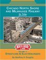 9781582481739: Chicago, North Shore and Milwaukee Railway in Color, Streetcars & Electroburgers, Vol. 1