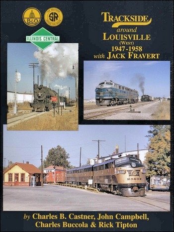 9781582481869: Trackside around Louisville (West) 1947-1958 with Jack Fravert
