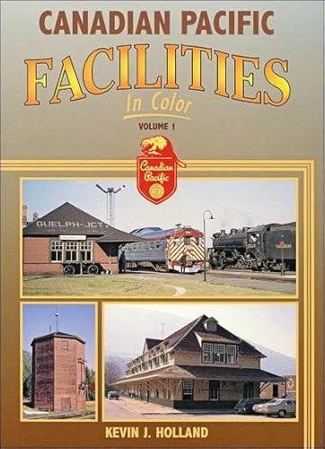 Beispielbild fr Canadian Pacific Facilities in Color, Volume 1 zum Verkauf von Berry Hill Book Shop