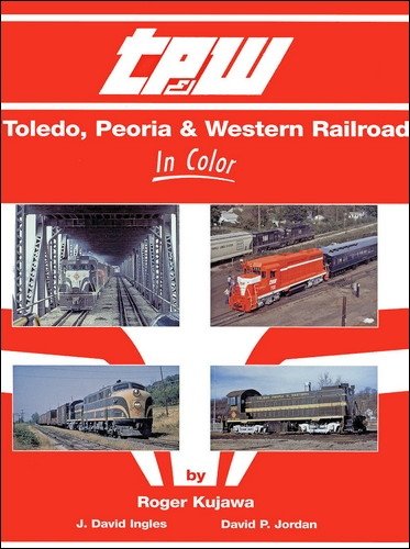 Imagen de archivo de Toledo, Peoria & Western in Color a la venta por Mark Henderson
