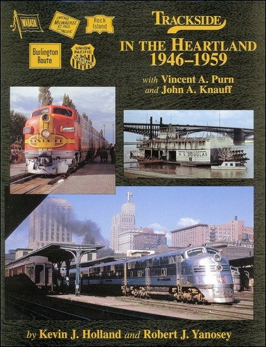 9781582482057: Trackside in the Heartland 1946-1959 with John Knauff and Vincent Purn