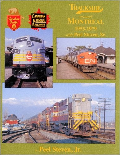 Stock image for Trackside Around Montreal 1955-1979 with Peel Steven, Sr. for sale by Kevin T. Ransom- Bookseller