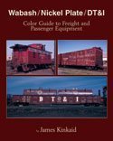 9781582482200: Wabash / Nickel Plate / DT&I Color Guide to Freight & Passenger Equipment