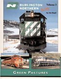 9781582482262: Burlington Northern in Color, Vol. 3: Green Pastures