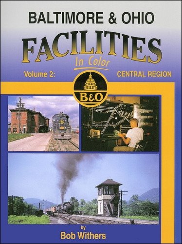 Beispielbild fr Baltimore & Ohio Facilities in Color, Vol. 2: Central Region zum Verkauf von HPB-Red