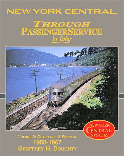 Beispielbild fr New York Central Through Passenger Service in Color, Vol. 2: Challenge and Retreat 1950-1967 zum Verkauf von Half Price Books Inc.