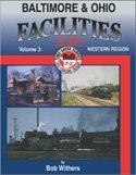 Stock image for Baltimore & Ohio Facilities in Color, Vol. 3: Western Region for sale by Save With Sam