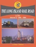 Stock image for Long Island Rail Road in Color, Vol. 2: 1966 - 1990 for sale by HPB-Red