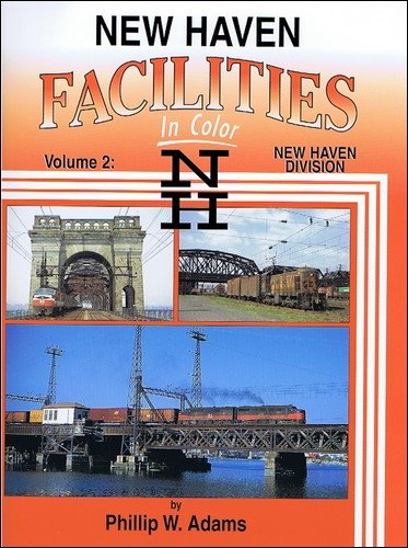 Stock image for New Haven Facilities in Color, Vol. 2: New Haven Division for sale by The Defunct Design Book Store