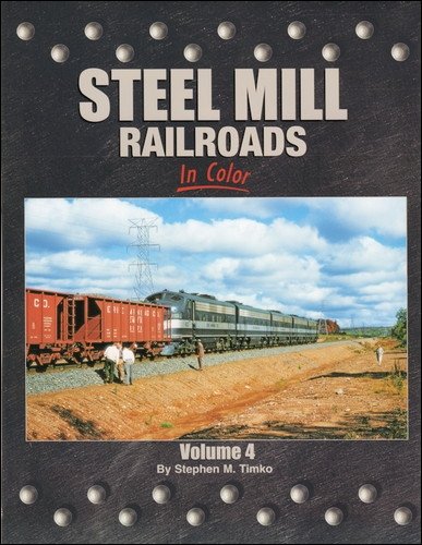 Beispielbild fr Steel Mill Railroads in Color, Vol. 4 zum Verkauf von ThriftBooks-Atlanta