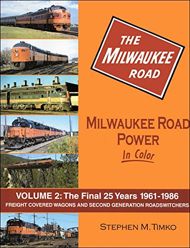 9781582484167: The Milwaukee Road Power in Color, Vol. 2: Freight Covered Wagons and 2nd-Generation Roadswitchers