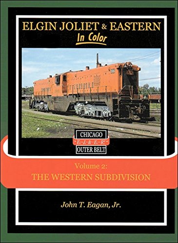 9781582484310: Elgin Joliet & Eastern In Color Vol 2: Western Subdivision