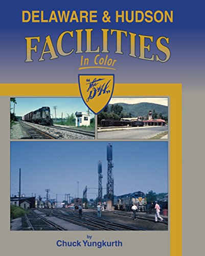 Stock image for Delaware & Hudson Facilities In Color for sale by McAllister & Solomon Books