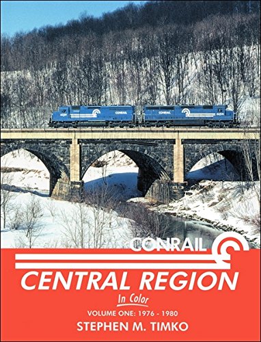Stock image for Conrail Central Region in Color Vol 1 1976-80 for sale by My Dead Aunt's Books