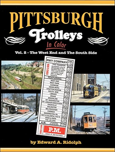 9781582484563: Pittsburgh Trolleys In Color Vol 2 - The West End and the South Side