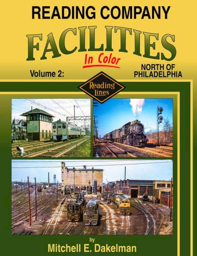 Stock image for Reading Company Facilities In Color Vol 2: North of Philadelphia for sale by Inno Dubelaar Books