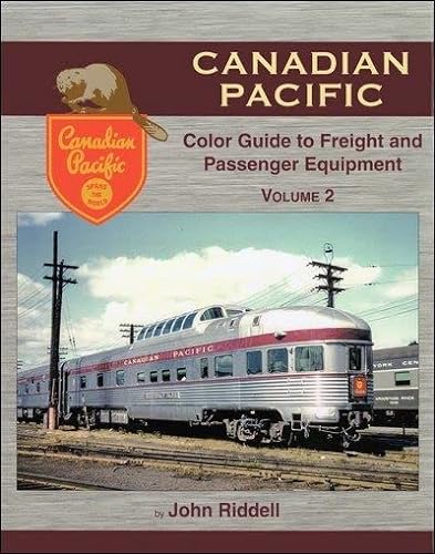 9781582484921: Canadian Pacific Color Guide to Freight and Passenger Equipment Vol 2