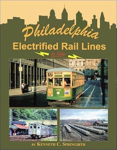 9781582484983: Philadelphia Electrified Rail Lines in Color