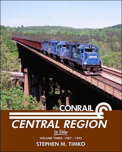 Stock image for Conrail Central Region in Color Vol 3, 1987 - 1993 for sale by Liberty Book Shop