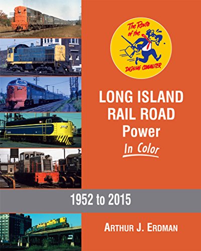Stock image for Long Island Rail Road Power In Color, 1952 to 2015 for sale by HPB-Red