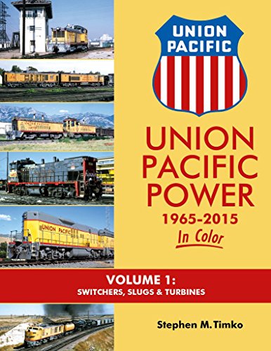 Beispielbild fr Union Pacific Power 1965-2015 in Color, Vol. 1: Switchers, Slugs & Turbines zum Verkauf von Aardvark Book Depot