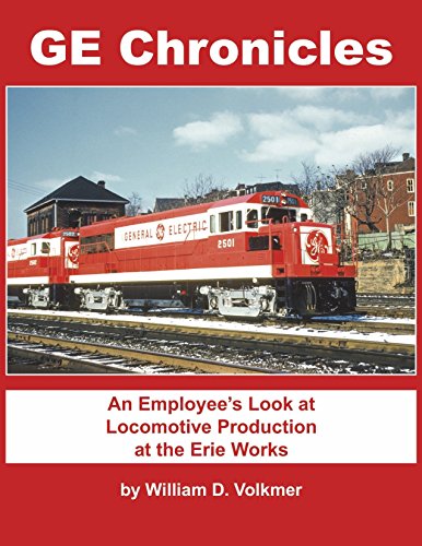 9781582486246: GE Chronicles An Employee's Look at Locomotive Production at the Erie Works