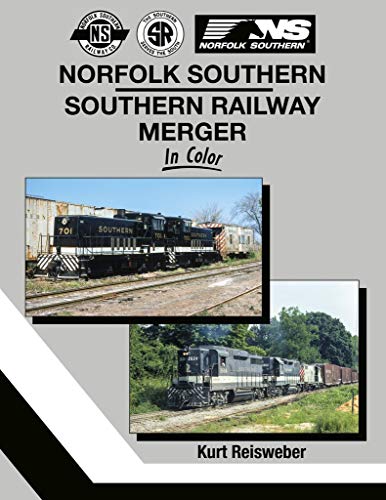 Stock image for Norfolk Southern - Southern Railway Merger In Color for sale by Book Deals