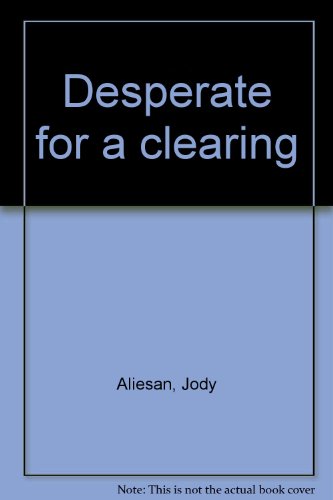 9781582490007: Desperate for a clearing