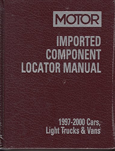Motor Imported Component Locator, 1997-2000 (Motor Imported Component Locator, 6th Ed) (9781582510477) by John R. Lypen