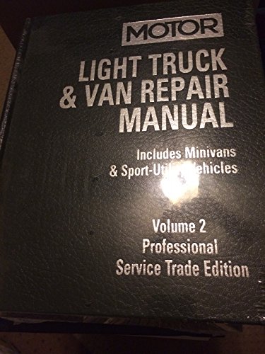 Motor Light Truck & Van Repair Manual 1997-2001: Professional Service Trade Edition (Motor Light Truck and Van Repair Manual) (9781582511054) by Lypen, John