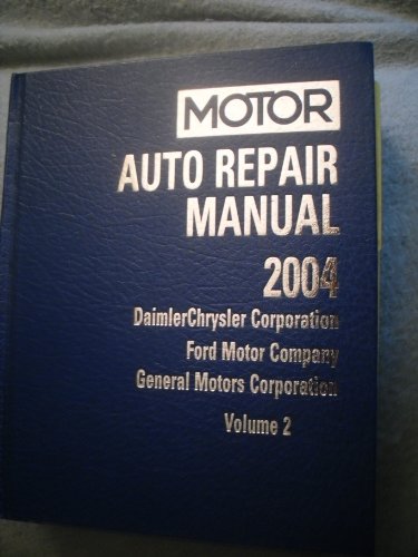Beispielbild fr Motor Auto Repair Manual 2000-2004 ABS/Electrical V2: Daimlerchrysler Corporation, Ford Motor Company and General Motors Corporation (Motor Auto Repair Manual Vol 2 Electronic) zum Verkauf von Omaha Library Friends