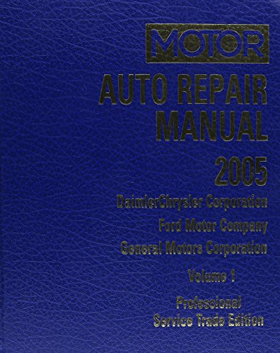 Imagen de archivo de Motor Auto Repair Manual 2001-2005: DaimlerChrysler Corporation, Ford Motor Company, General Motors Corporation (Motor Auto Repair Manual Vol 1 Chassis) a la venta por Better World Books