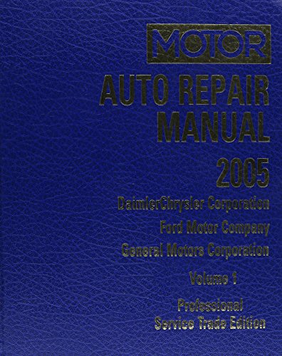 Stock image for Motor Auto Repair Manual 2001-2005: DaimlerChrysler Corporation, Ford Motor Company, General Motors Corporation (Motor Auto Repair Manual Vol 1 Chassis) for sale by Better World Books