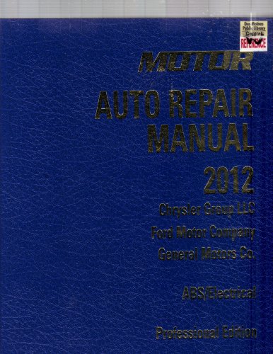 Beispielbild fr Motor Auto Repair Manual 2009-2012 Chrysler Group LLC, Ford Motor Company, General Motors Co. Mechanical Repair 74th Ed. zum Verkauf von Better World Books