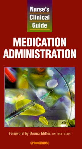 Beispielbild fr Nurse's Clinical Guide: Medication Administration zum Verkauf von Wonder Book