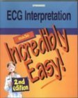 Beispielbild fr ECG Interpretation Made Incredibly Easy! zum Verkauf von Better World Books