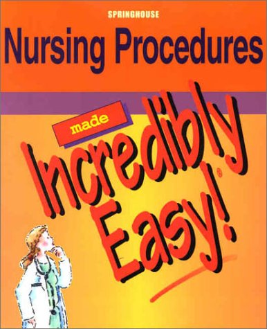 Beispielbild fr Nursing Procedures Made Incredibly Easy! zum Verkauf von Better World Books