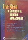 Beispielbild fr The Five Keys to Successful Nursing Management: With Podiatry, Chiropractic, Physical Therapy and Occupational Therapy Words (High-Yield Series) zum Verkauf von WorldofBooks
