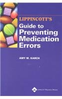9781582551852: Lippincott Guide to Preventing Medication Errors
