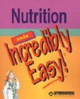 Stock image for Nutrition Made Incredibly Easy! for sale by ThriftBooks-Reno