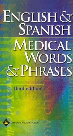 Imagen de archivo de English & Spanish Medical Words & Phases, Third Edition a la venta por SecondSale