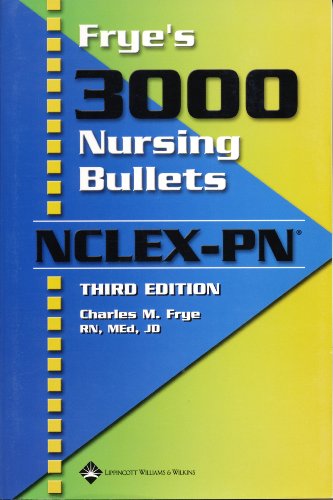 Stock image for Frye's 3000 Nursing Bullets for NCLEX-PN for sale by ThriftBooks-Dallas